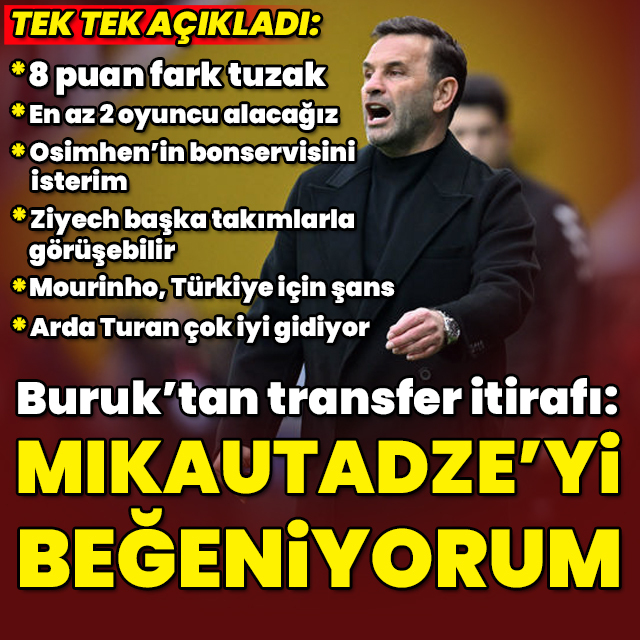Okan Buruk tek tek açıkladı!