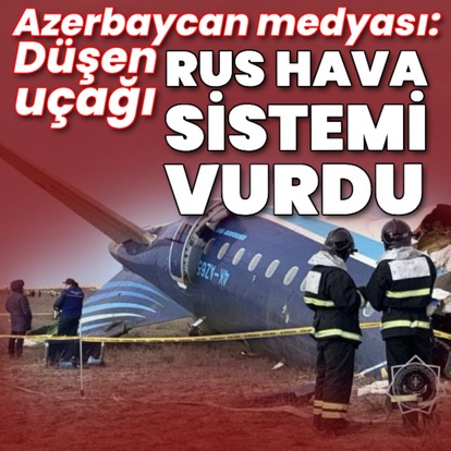 Azerbaycan: Uçak Rus sistemi tarafından düşürüldü