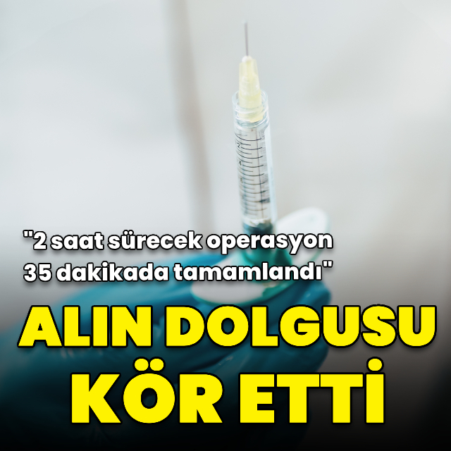 Alın dolgusu kör etti