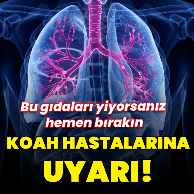 KOAH hastalarına uyarı! Bu gıdaları yiyorsanız hemen bırakın...