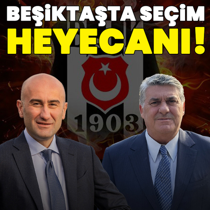  Beşiktaş'ta seçim heyecanı!