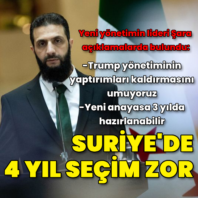 "Suriye'de 4 yıl seçim yapılması zor"