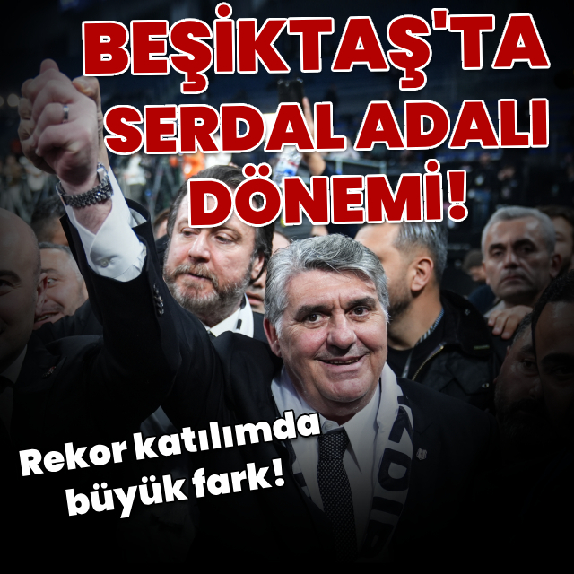 Beşiktaş'ın yeni başkanı Serdal Adalı!