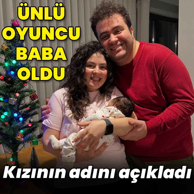 Ünlü oyuncu baba oldu: Bebeğin ismi...