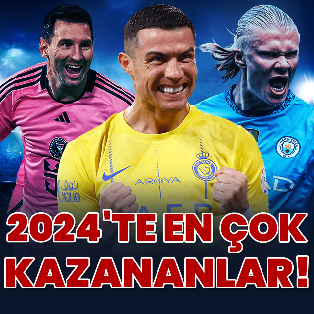 2024'ün en çok kazanan futbolcuları!