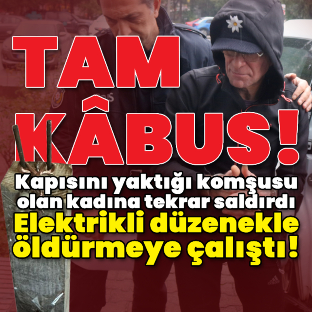 Elektrikli düzenekle komşusu olan kadını öldürmeye çalıştı!