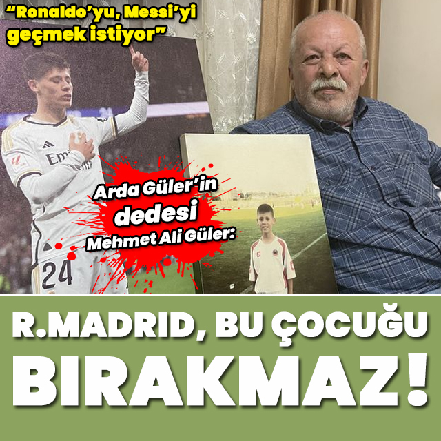 "Real Madrid bu çocuğu bırakmaz"
