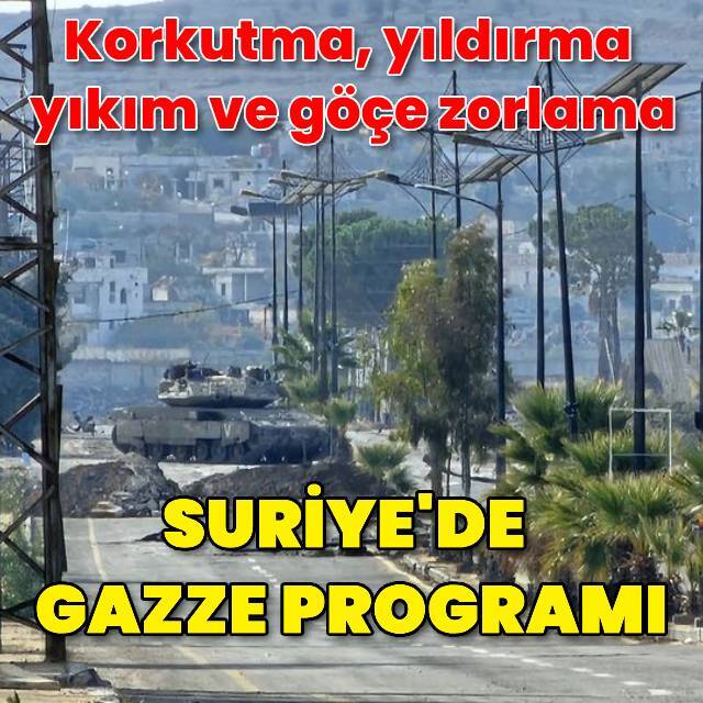 İsrail Kuneytra'da Gazze uygulamalarına başvuruyor