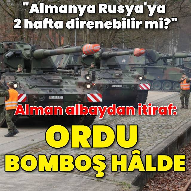 Alman subay: Ordu bomboş durumda