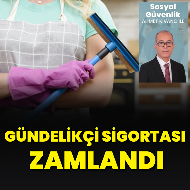 Gündelikçi sigortası zamlandı