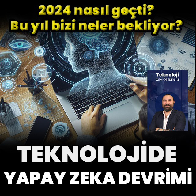 Teknolojide yapay zeka devrimi: 2024 nasıl geçti?