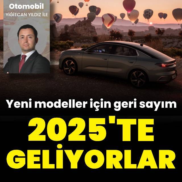 2025'te hangi modeller gelecek?