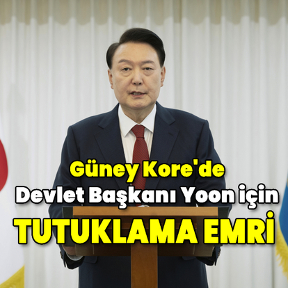 Güney Kore'de Devlet Başkanı Yoon için tutuklama emri çıkarıldı