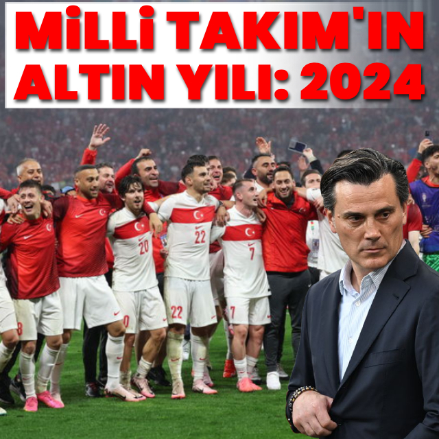 Milli Takım'ın altın yılı: 2024!