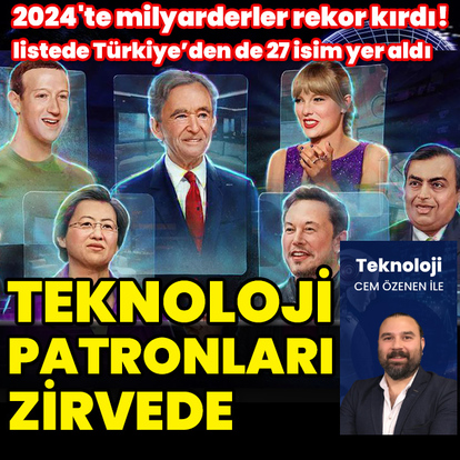 2024'te milyarderler rekor kırdı, zirvede kimler var?