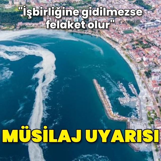 Müsilaja karşı işbirliği şart