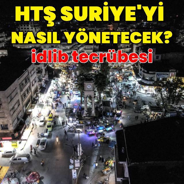 Suriye'nin geleceğine dair bir örnek: İdlib