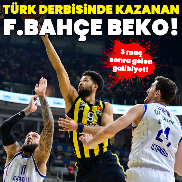 Türk derbisinde kazanan F.Bahçe Beko!