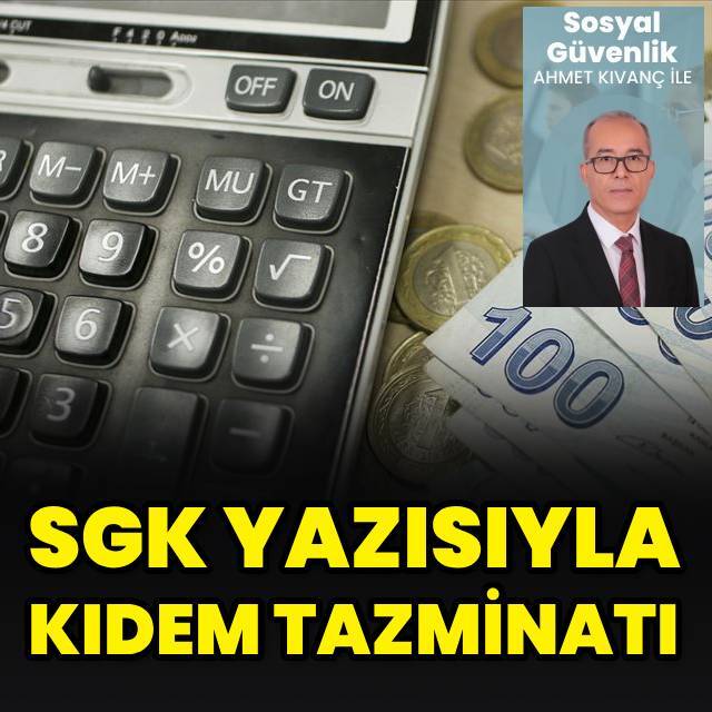 SGK yazısıyla kıdem tazminatı