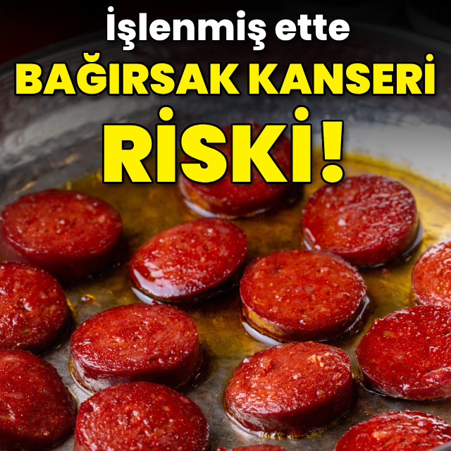 İşlenmiş ette bağırsak kanseri riski!