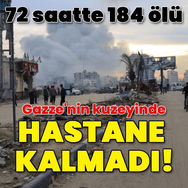 Gazze'nin kuzeyinde hastane kalmadı