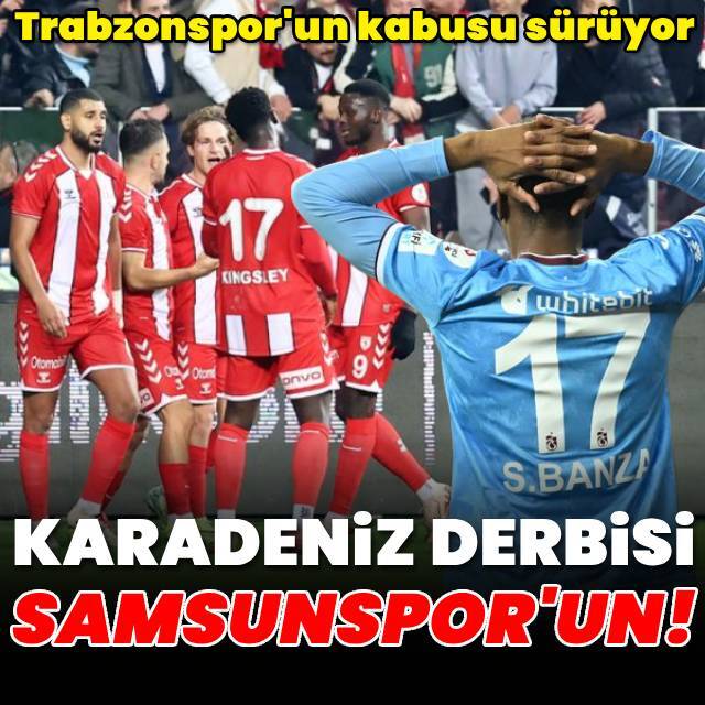 Karadeniz derbisi Samsunspor'un!