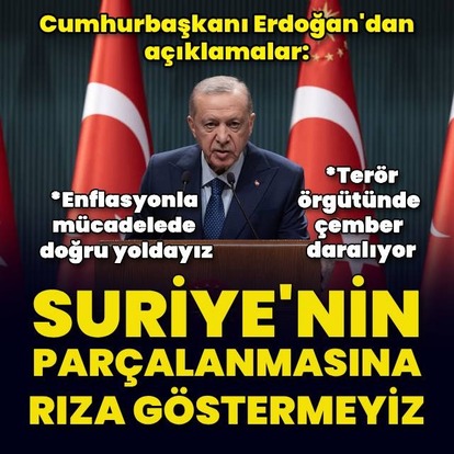 Cumhurbaşkanı Erdoğan'dan açıklamalar