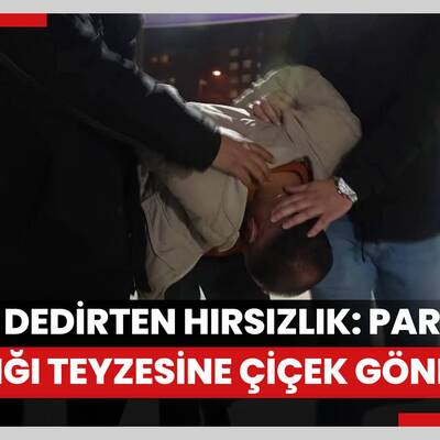 "Pes" dedirten hırsızlık: Parasını çaldığı teyzesine çiçek gönderdi