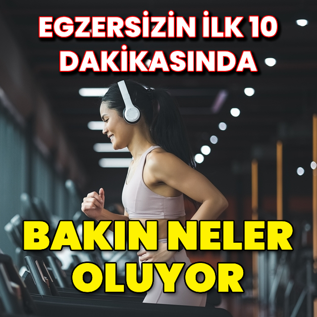 Egzersizin ilk 10 dakikasında bakın neler oluyor!