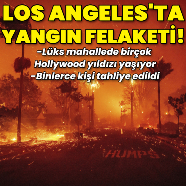 Los Angeles'ın lüks bölgesinde yangın!