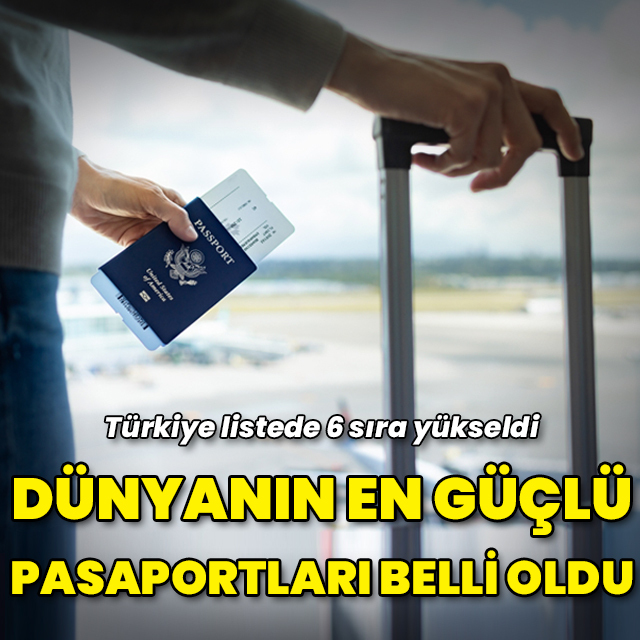 2025 yılının en güçlü pasaportları açıkladı