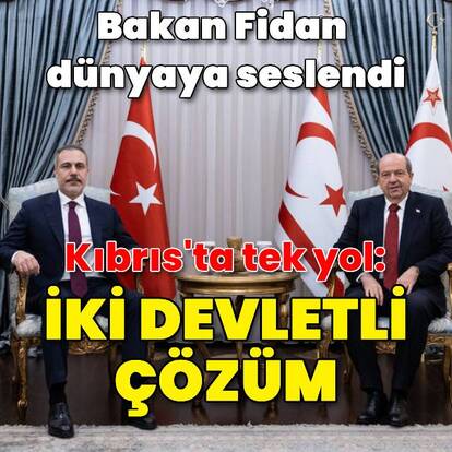 Bakan Fidan: Kıbrıs'ta tek yol iki devletli çözüm