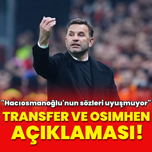 Buruk'tan transfer ve Osimhen açıklaması!