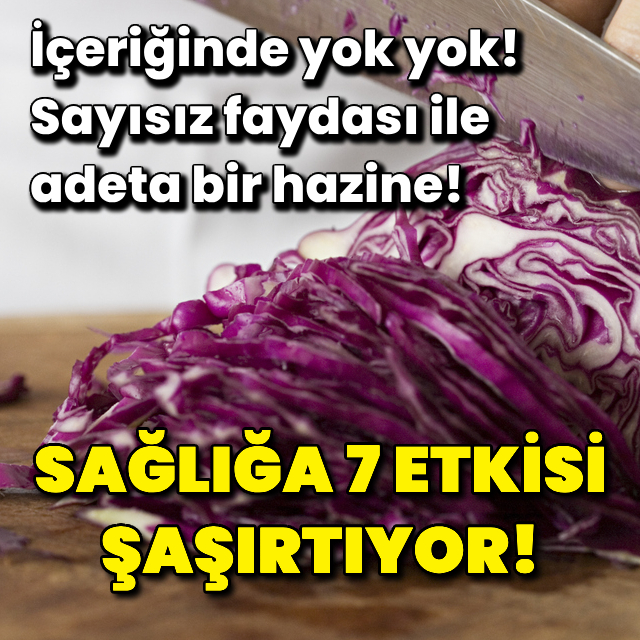 Sağlığa 7 etkisi şaşırtıyor!