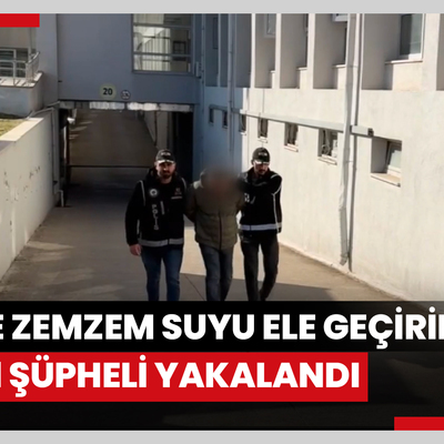 Sahte zemzem suyu ele geçirilmesiyle ilgili 1 şüpheli yakalandı