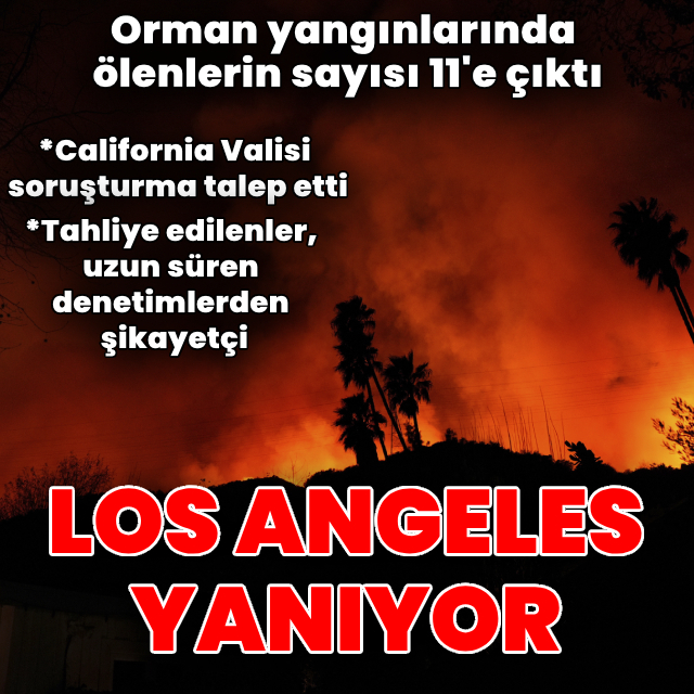 Los Angeles yanıyor: Vali'den soruşturma talebi