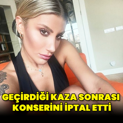 Geçirdiği kaza sonrası konserini iptal etti