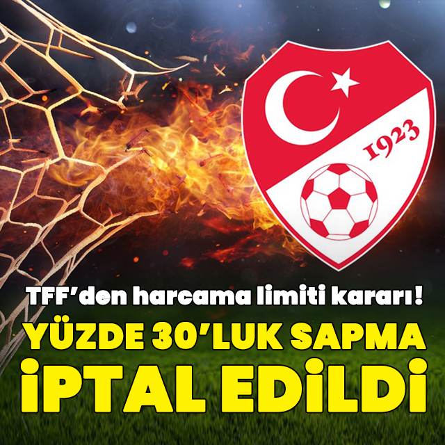 TFF'den harcama limiti kararı!