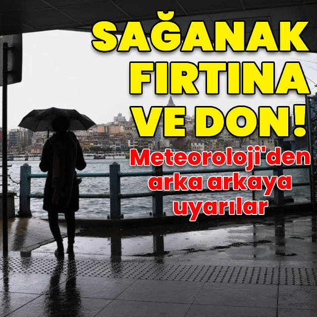 Sağanak yağmur, fırtına ve don etkili olacak