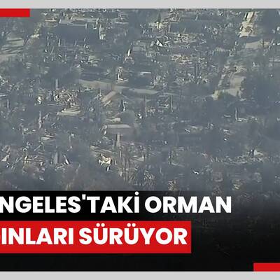 Los Angeles'taki orman yangınları sürüyor!