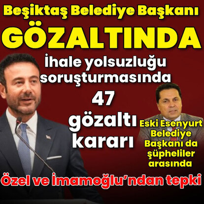 Beşiktaş Belediye Başkanı Rıza Akpolat hakkında gözaltı kararı