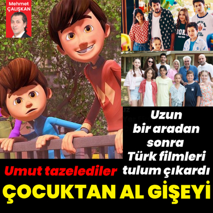  "Çocuktan al gişeyi"