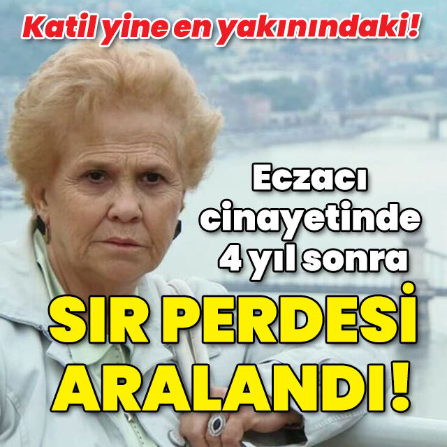 Eczacı cinayetinde 4 yıl sonra sır perdesi aralandı!