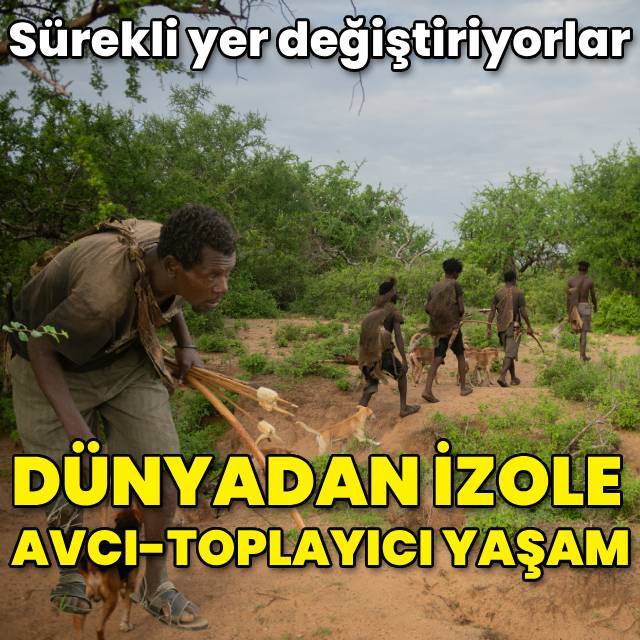 Hadzabe Kabilesi'nin avcı-toplayıcı yaşamı