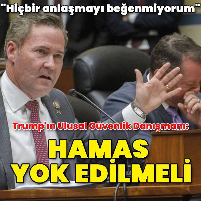 Mike Waltz: Hiçbir anlaşmayı beğenmiyorum, Hamas ortadan kaldırılmalı
