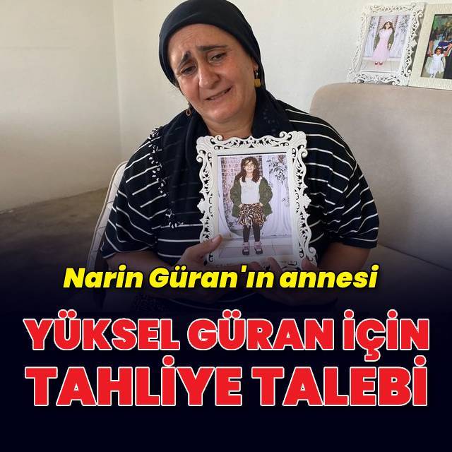 Yüksel Güran için tahliye talebi