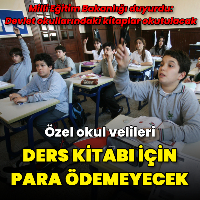 Özel okul velileri ders kitabı için ücret ödemeyecek