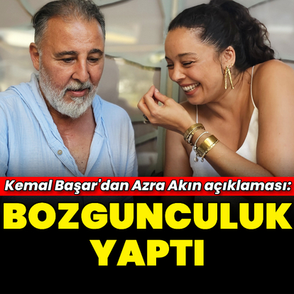 "Azra bozgunculuk yaptı"