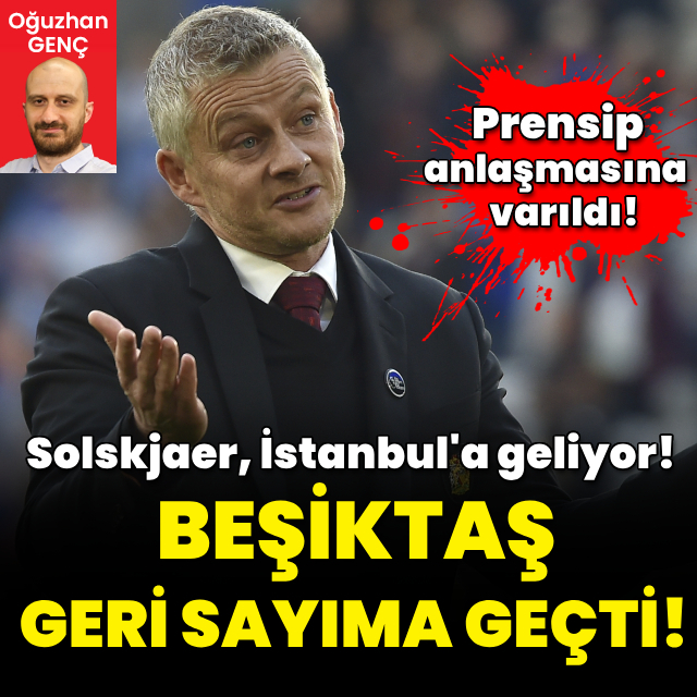 Beşiktaş, Solskjaer ile prensipte anlaştı!