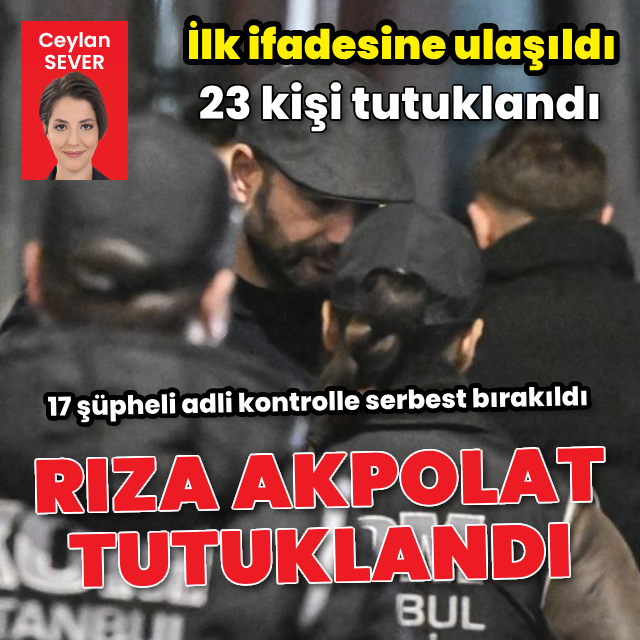 Rıza Akpolat tutuklu yargılanacak